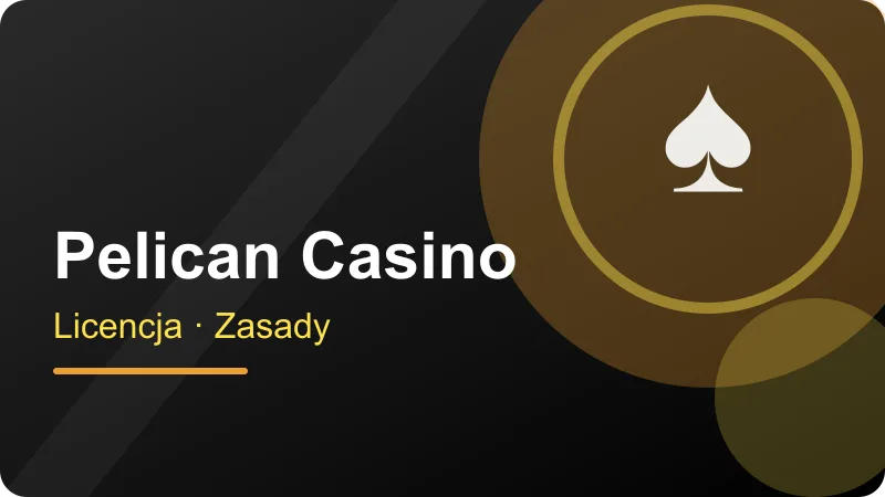 Pelican Casino – Pelican Casino Polska – firma, licencja, zasady Pelican Casino Polska – firma, licencja, zasady – ilustracja sekcji Pelican Casino